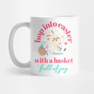 Hop into Easter with a basket full of joy Mug